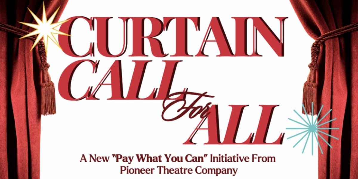 Pioneer Theatre Company to Launch 'Pay What You Can' Ticketing Initiative