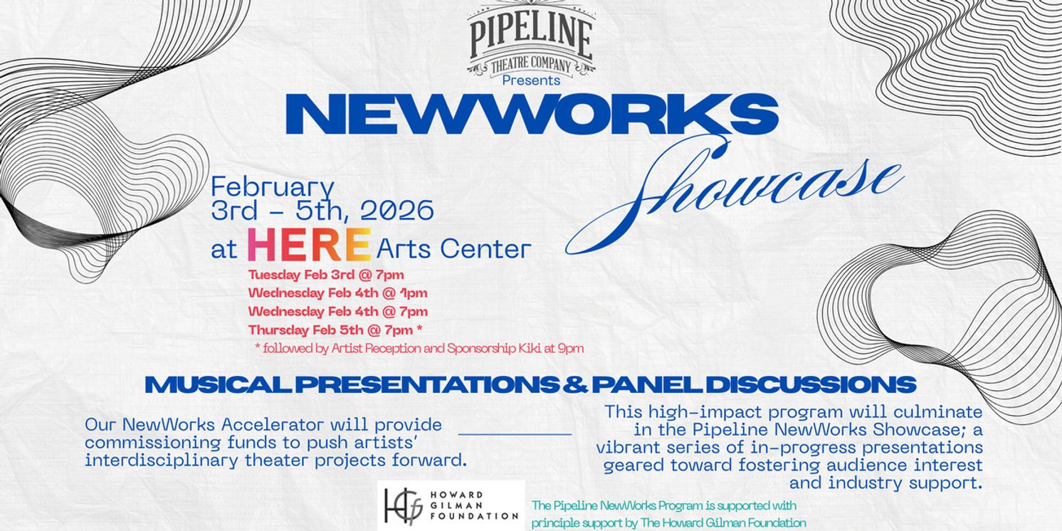 Pipeline Theatre Company to Launch NewWorks Accelerator And NewWorks Showcase at HERE Arts Center  Image