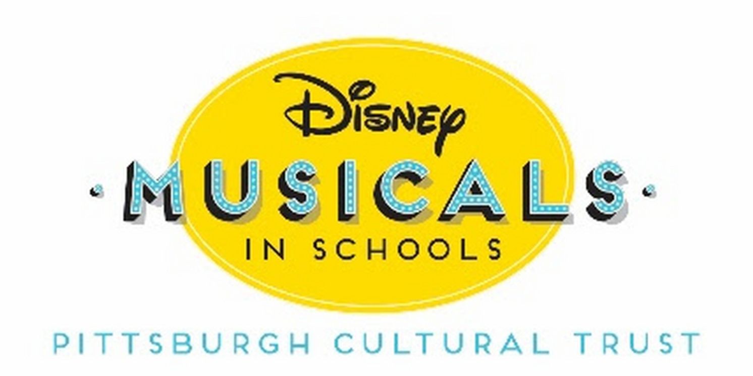 Pittsburgh Cultural Trust Reveals Four New Schools Selected For 2024 Disney Musicals In Schools  Image