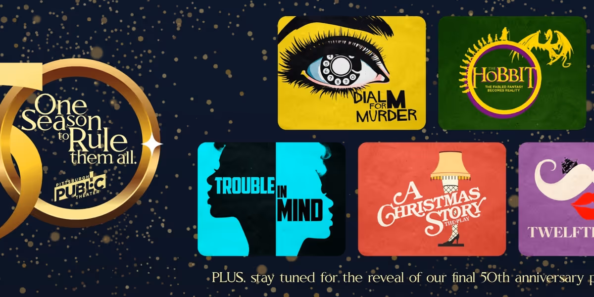 Pittsburgh Public Theater Reveals 50th Anniversary Titles and Programs For 2024/2025 Season