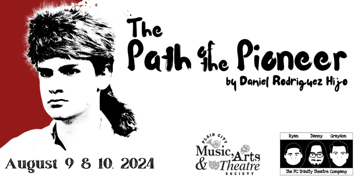 Plain City Music, Arts, & Theatre Society to Present World Premiere of THE PATH OF THE PIONEER