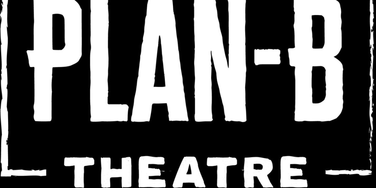 Plan-B Theatre to Present Season 36 With Three World Premieres and Anniversary Revival