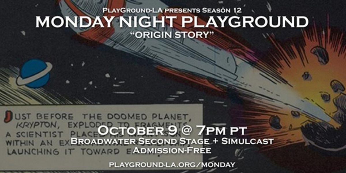 PlayGround-LA Season 12 Monday Night PlayGround Blasts Off With ORIGIN STORY Next Month