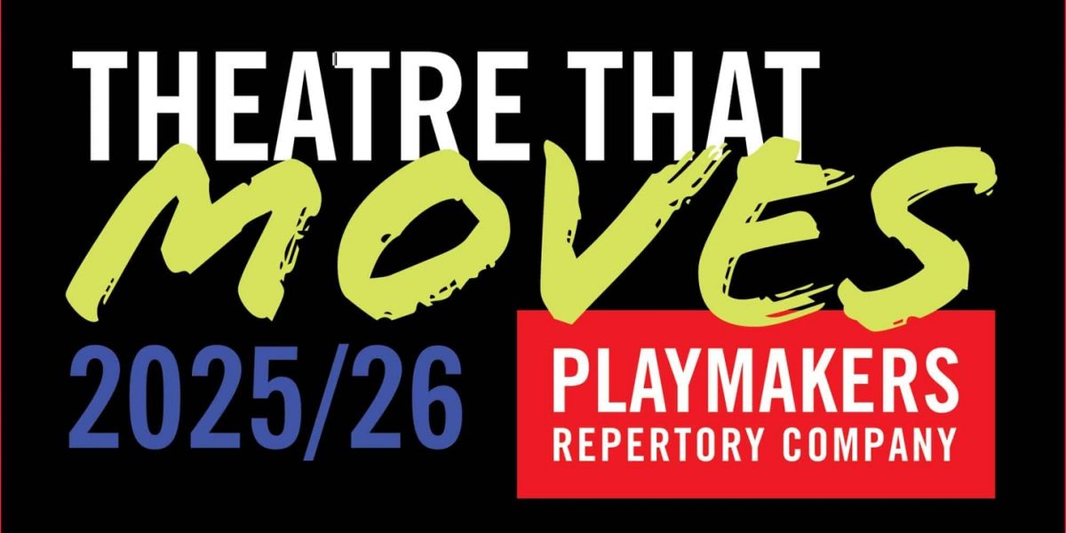 MACBETH and More Set for PlayMakers Repertory Company 2025/26 Season