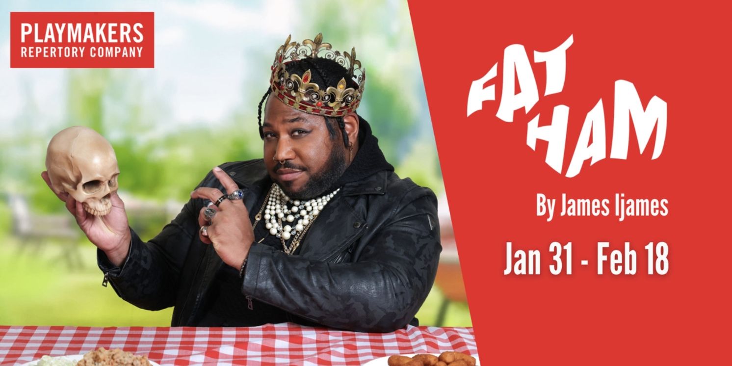 PlayMakers Repertory Company Announces Full Casting For FAT HAM  Image