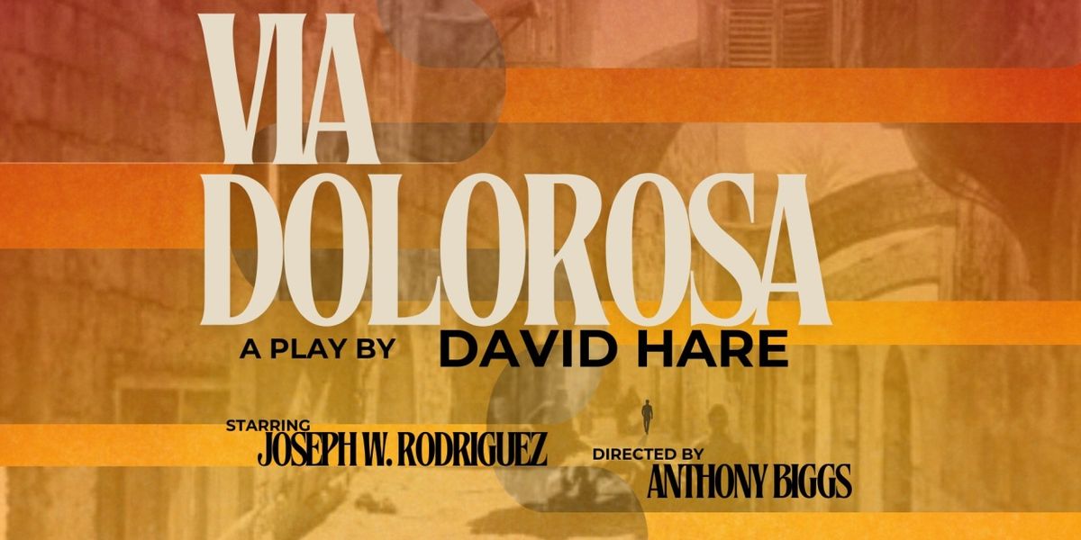 Playhouse Creatures Theatre Company to Present 2024/25 Season Premiere VIA DOLOROSA