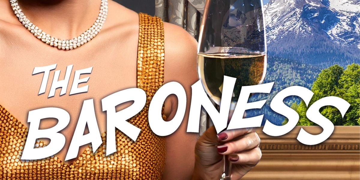 Playhouse On Park Will Produce the World Premiere of THE BARONESS