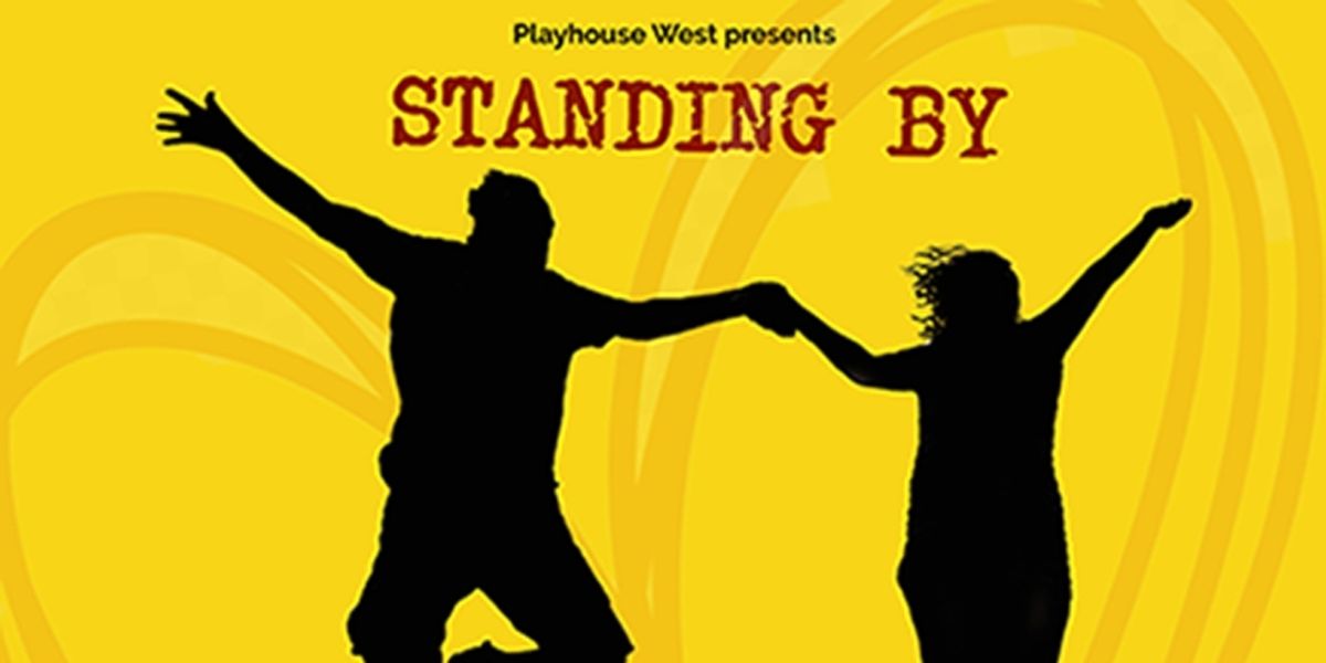 Playhouse West Presents STANDING BY Directed By Wolf Bodison