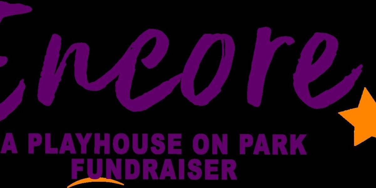Playhouse on Park to Host Annual Fundraiser ENCORE! POP ROCKS