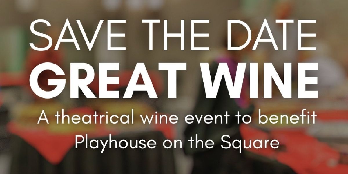 Playhouse on the Square Will Host 'Great Wine' Fundraiser in September
