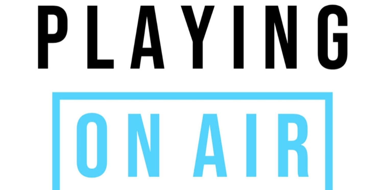 Playing on Air Launches New Collection of Short Plays  Image
