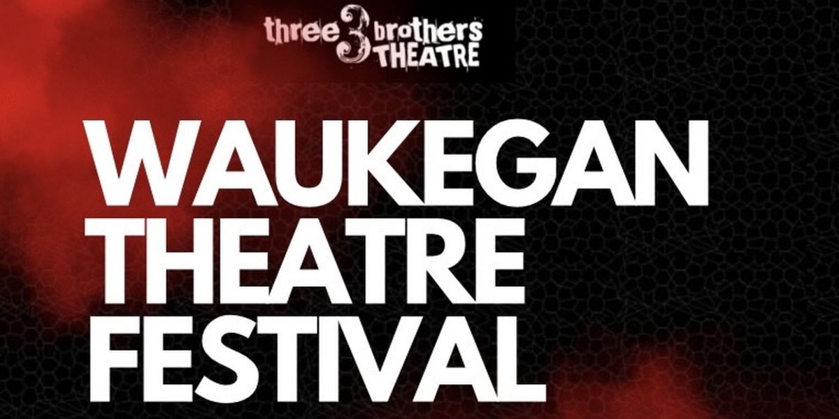 Playwrights to Debut New Works As Part Of Waukegan Theatre Festival