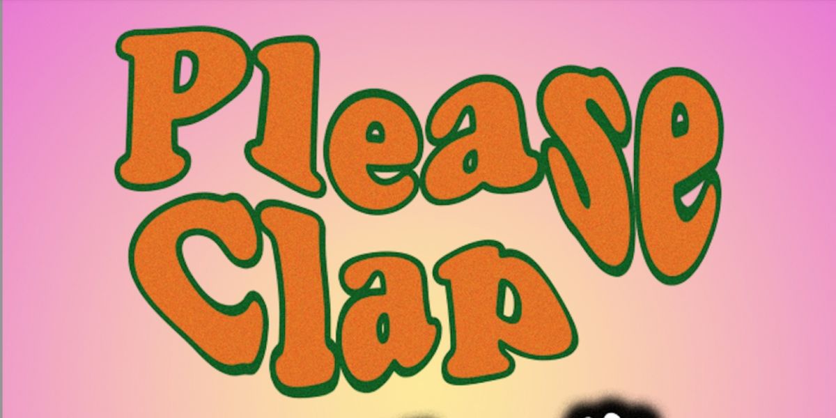 PLEASE CLAP Comedy/Theatre Festival is Coming to The Tank