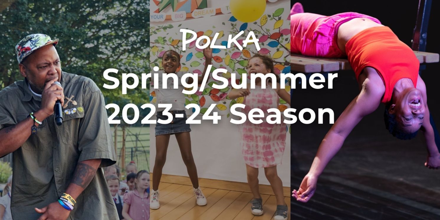 Polka Theatre Reveals New Shows For its 45th Anniversary Year in 2024  Image