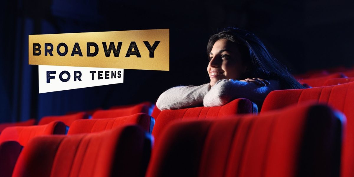 Popejoy Hall's Broadway For Teens Applications Now Open