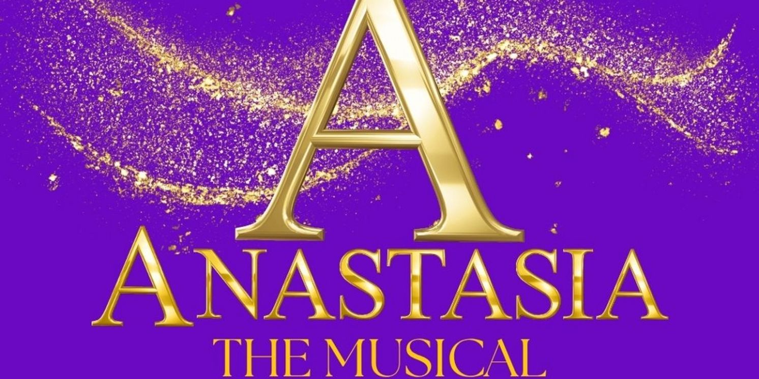 ANASTASIA THE MUSICAL to be Presented at Popovsky Performing Arts  Image