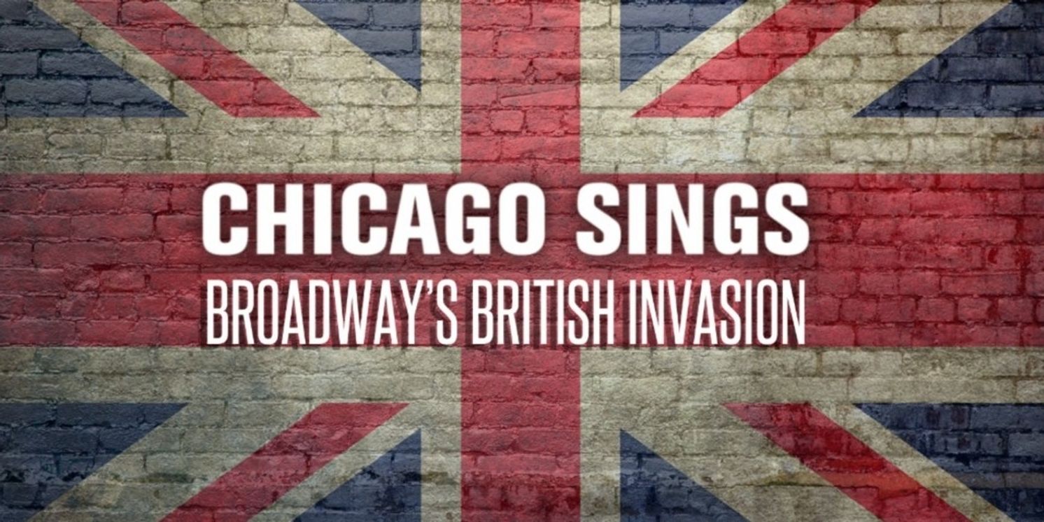 Porchlight Music Theatre To Present CHICAGO SINGS BROADWAY: BRITISH INVASION At House Of Blues Chicago  Image