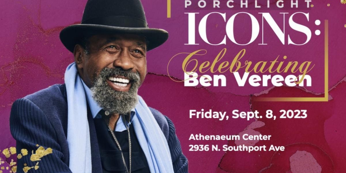 Porchlight Reveals Slate of Scene Changers to be Honored at PORCHLIGHT ICONS: CELEBRATING BEN VEREEN