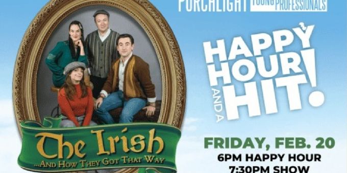 Porchlight Young Professionals Will Perform THE IRISH ... AND HOW THEY GOT THAT  Photos