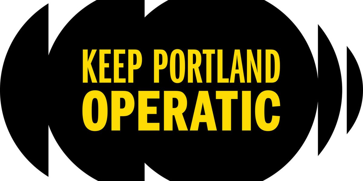 Portland Opera to Launch Phase Two of KEEP PORTLAND OPERATIC Fundraising Campaign