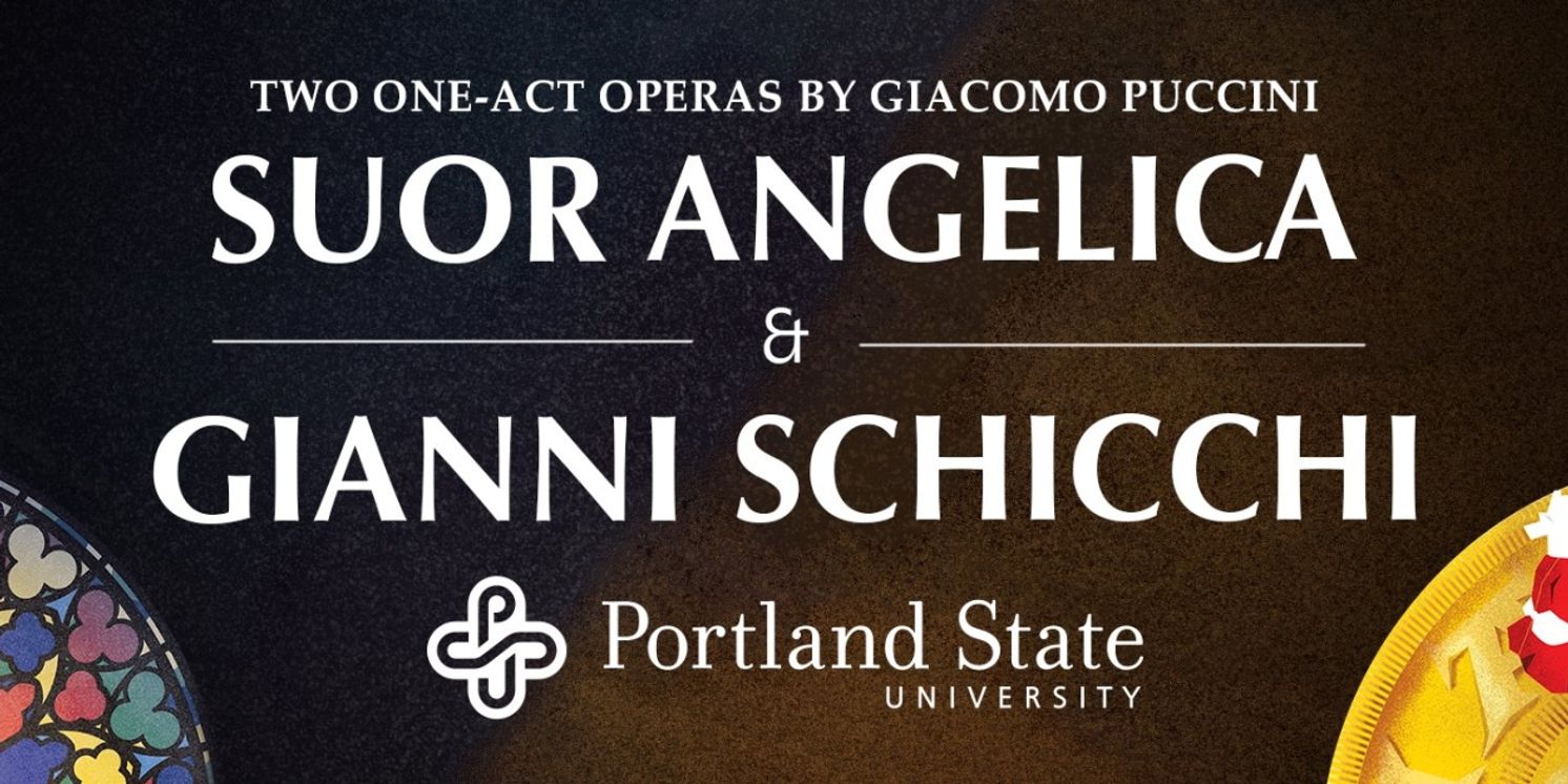 Portland State University Opera Presents Puccini's SUOR ANGELICA & GIANNI SCHICCHI In April  Image