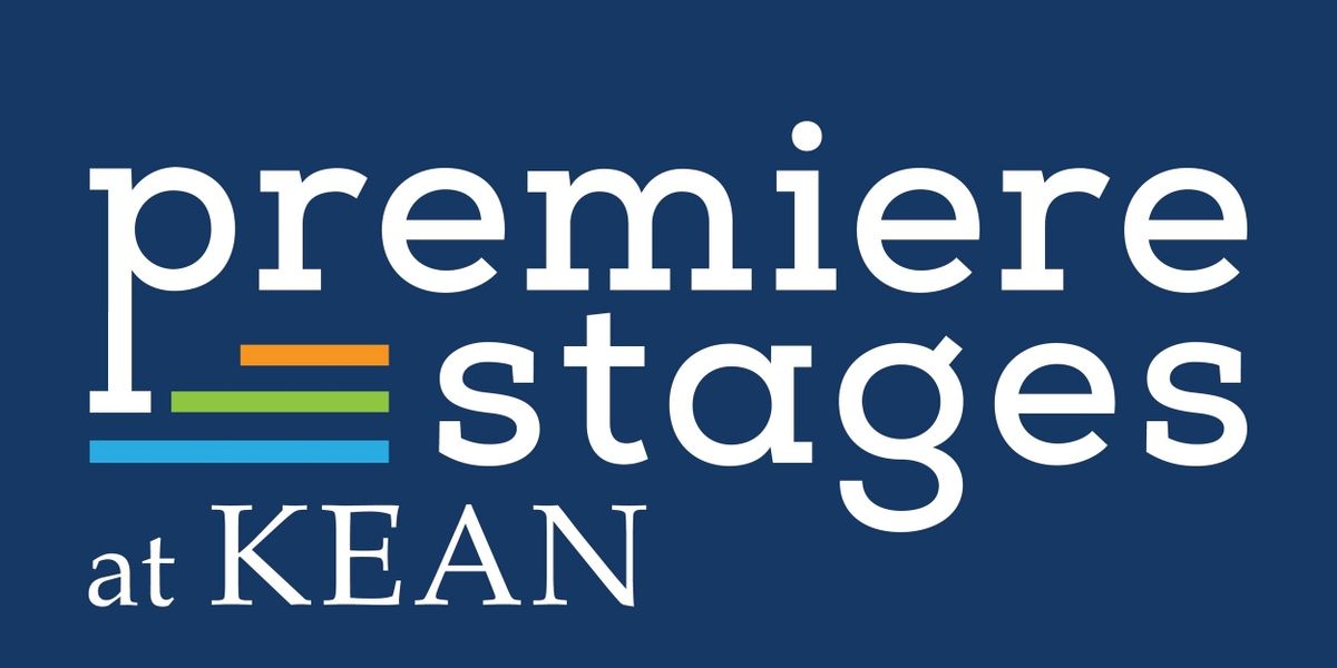 Premiere Stages at Kean University Seeking Submissions to Annual Play Festival