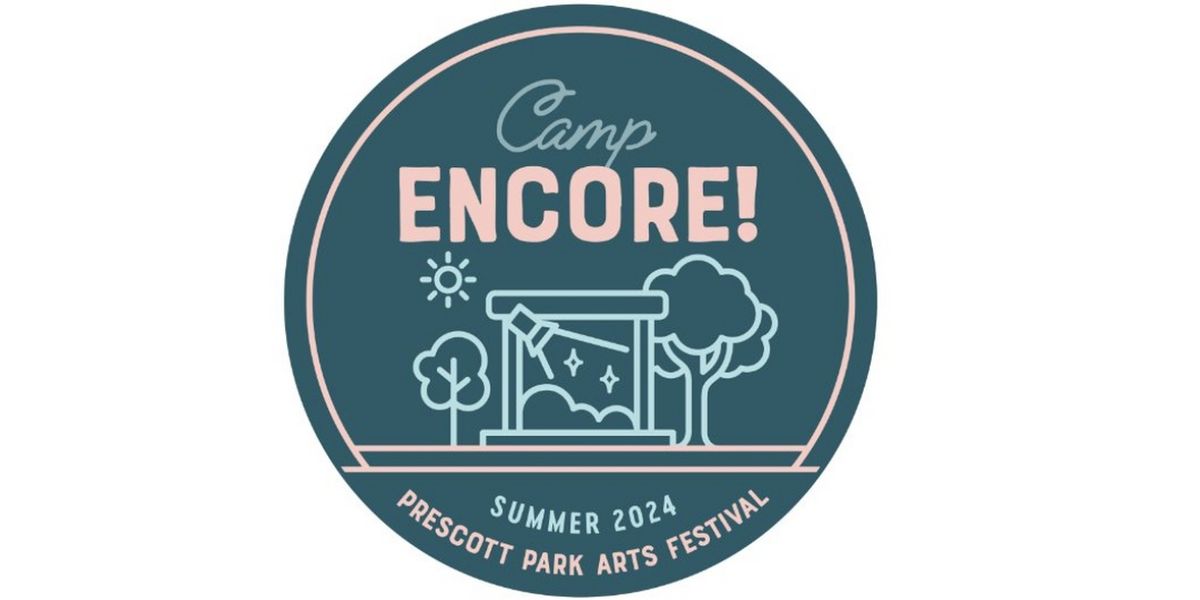 Prescott Park Arts Festival's CAMP ENCORE! Returns This Summer