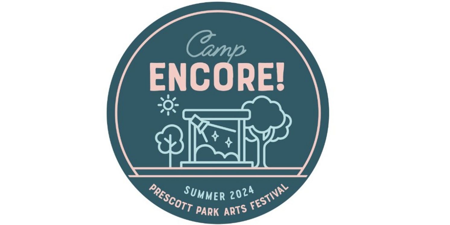 Prescott Park Arts Festival's CAMP ENCORE! Returns This Summer  Image