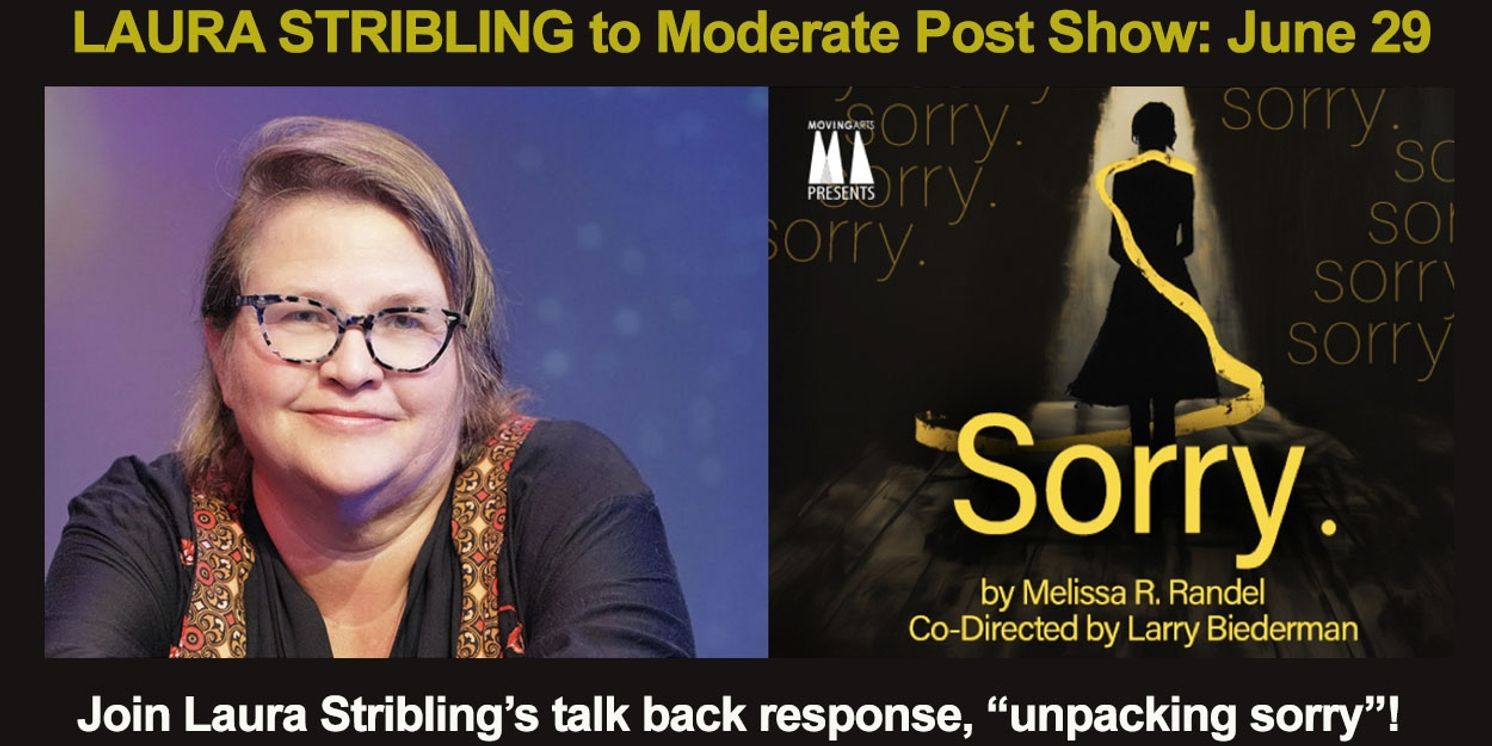 SORRY. to Host Post-Show Talkback Moderated by Laura Stribling  Image