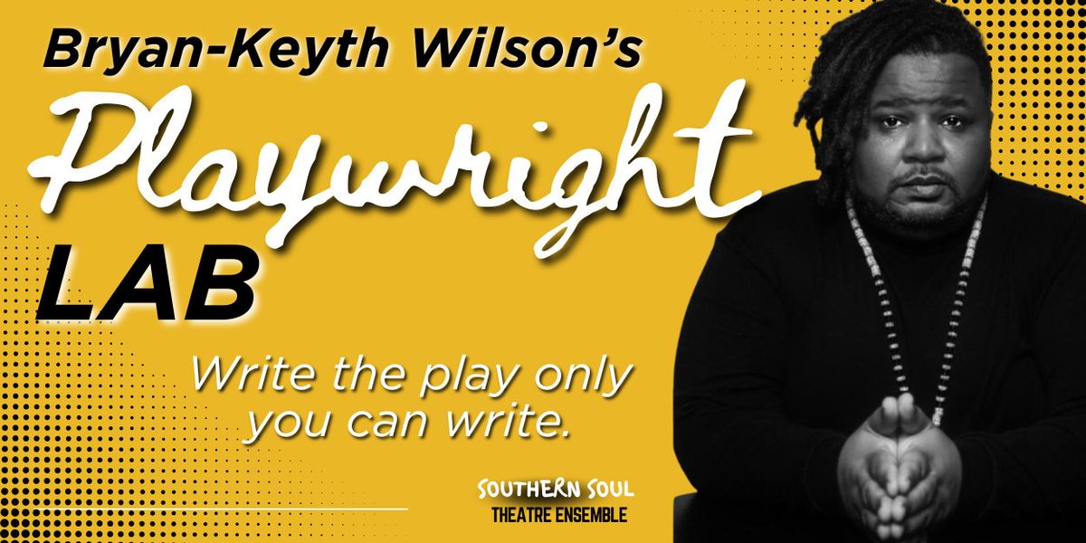 Bryan-Keyth Wilson Launches The Playwright’s Lab Virtual Workshop