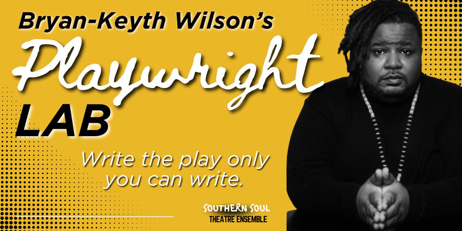 Bryan-Keyth Wilson Launches The Playwright’s Lab Virtual Workshop  Image