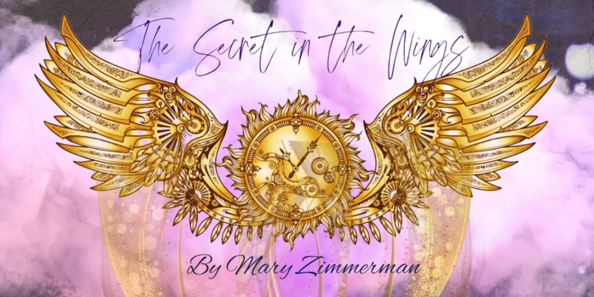 Creative Movement Practices To Present SECRET IN THE WINGS, July 7- July 22