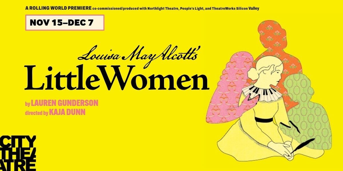 City Theatre Extends Lauren Gunderson’s LITTLE WOMEN