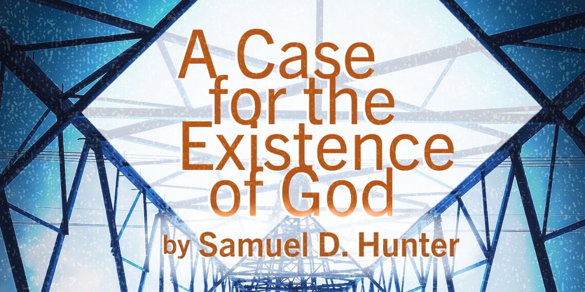 Williamston Theatre Presents A CASE FOR THE EXISTENCE OF GOD In February