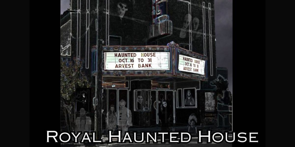 The Royal Theatre to Present 6th Annual ROYAL HAUNTED HOUSE