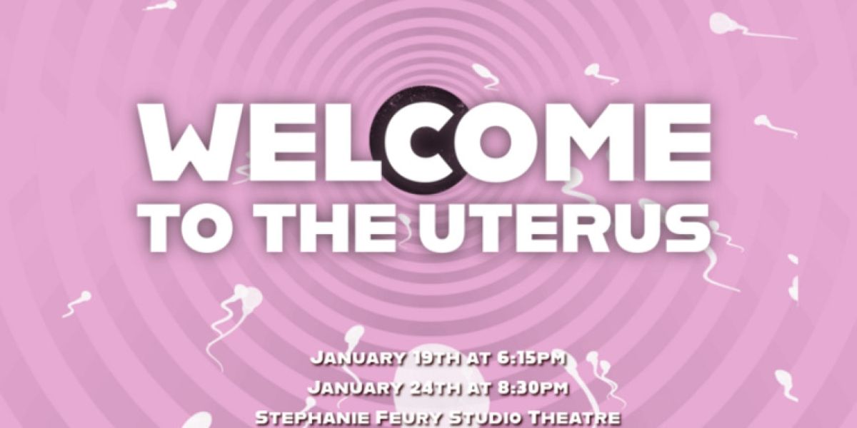 WELCOME TO THE UTERUS is Coming to the Stephanie Feury Studio Theatre