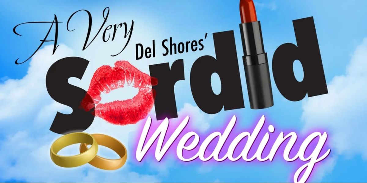 Previews: A VERY SORDID WEDDING at Palm Canyon Theatre