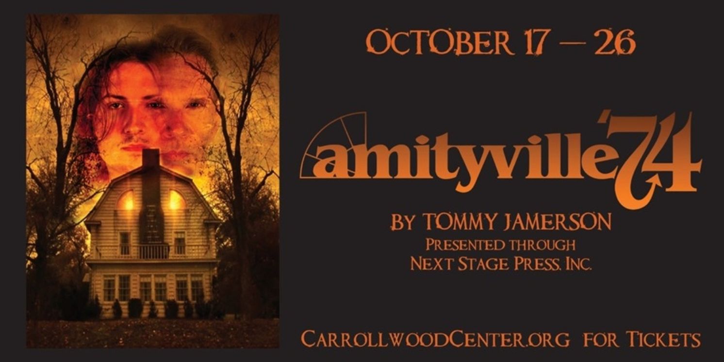 Previews: AMITYVILLE 74 at Carrollwood Cultural Center  Image
