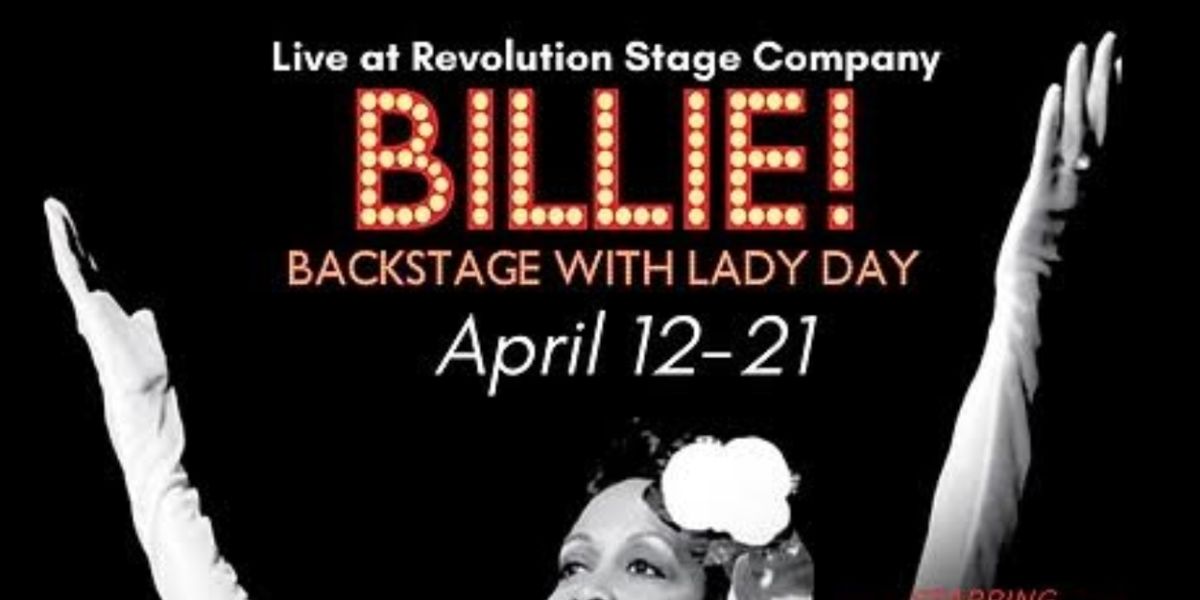 Previews: BILLIE! BACK STAGE WITH LADY DAY at Revolution Stage Company