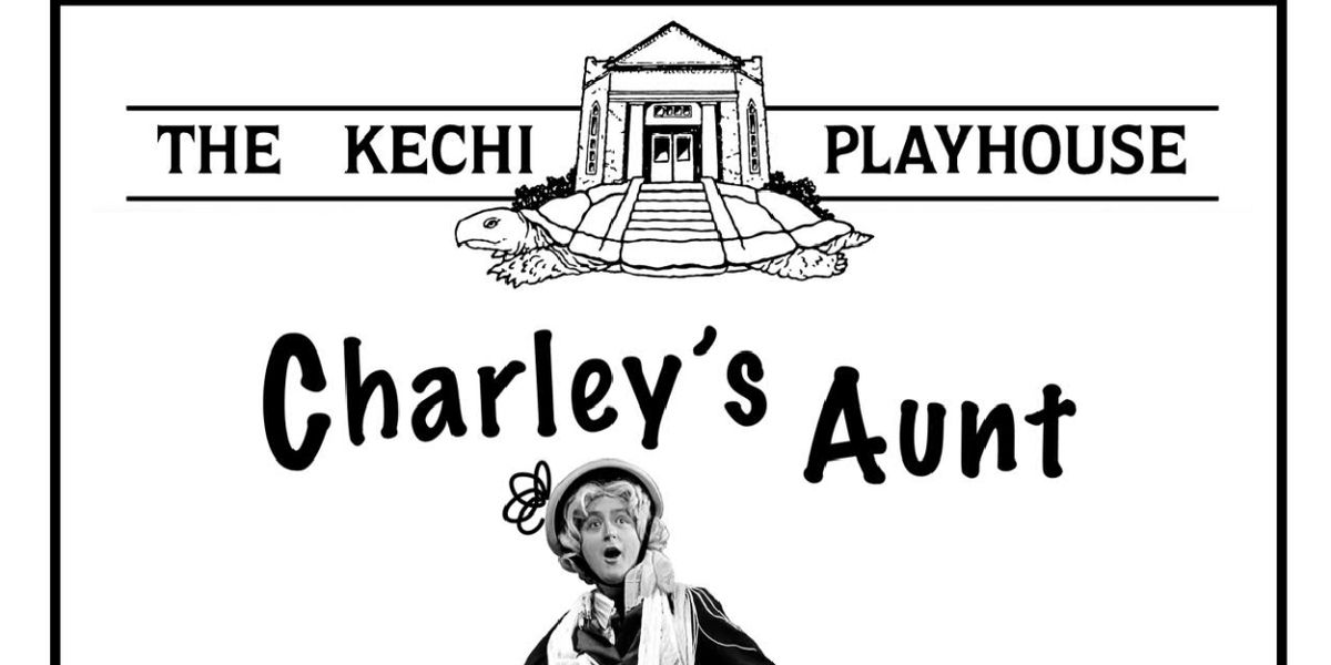 Previews: CHARLEY'S AUNT at Kechi Playhouse
