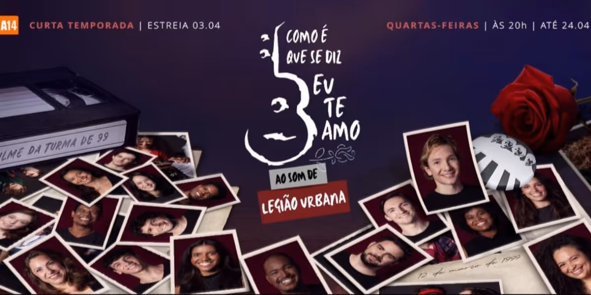 Musical COMO E QUE SE DIZ EU TE AMO - AO SOM DE LEGIAO URBANA (How do You Say I Love You - to The Sound of Legiao Urbana) Opens in Sao Paulo