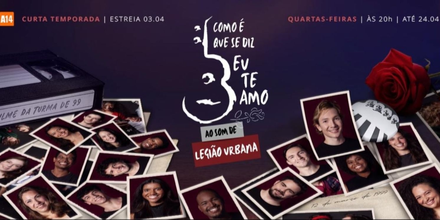 Musical COMO E QUE SE DIZ EU TE AMO - AO SOM DE LEGIAO URBANA (How do You Say I Love You - to The Sound of Legiao Urbana) Opens in Sao Paulo  Image