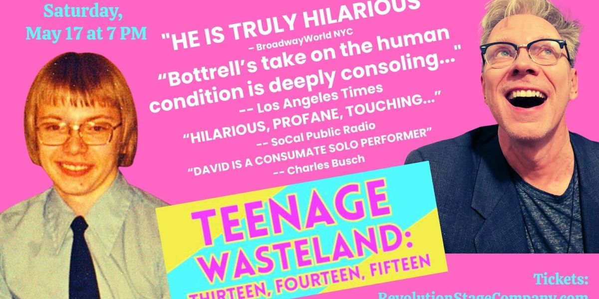 Previews: DAVID DEAN BOTTRELL: TEENAGE WASTELAND at Revolution Stage Company