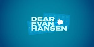 DEAR EVAN HANSEN Will Play Roxy's Downtown