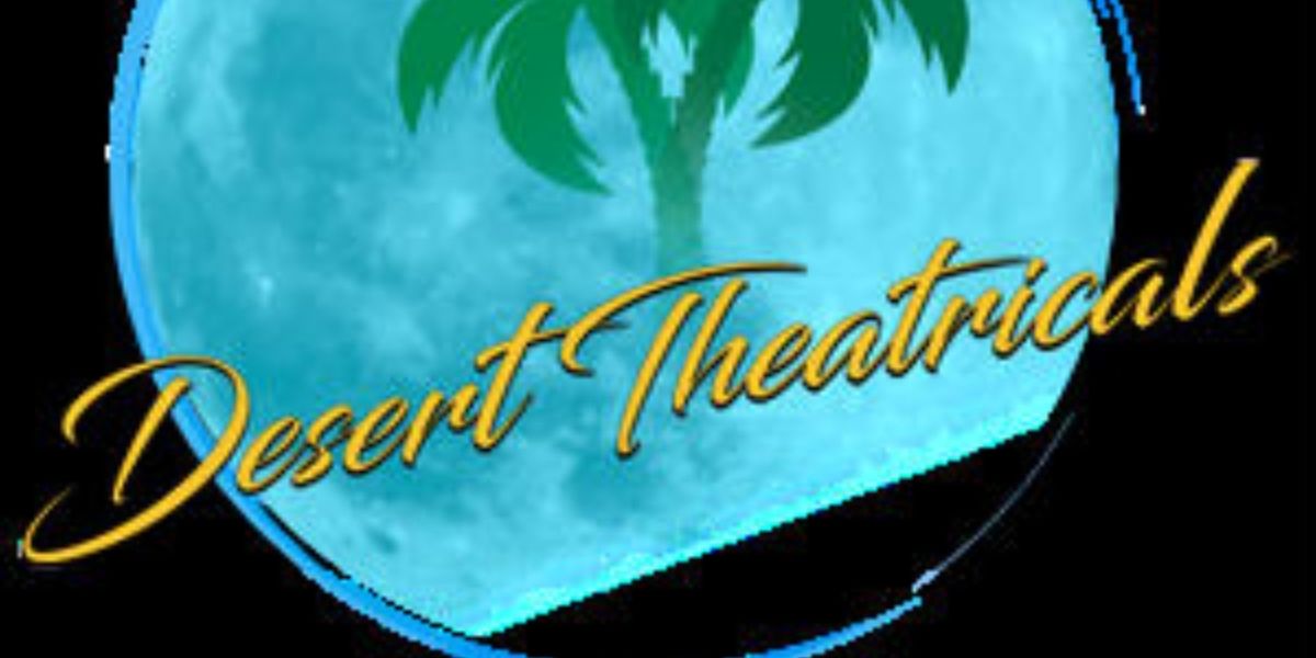 Previews: DESERT THEATRICALS RETURNS at Desert Theatricals At Rancho Mirage Amphitheater