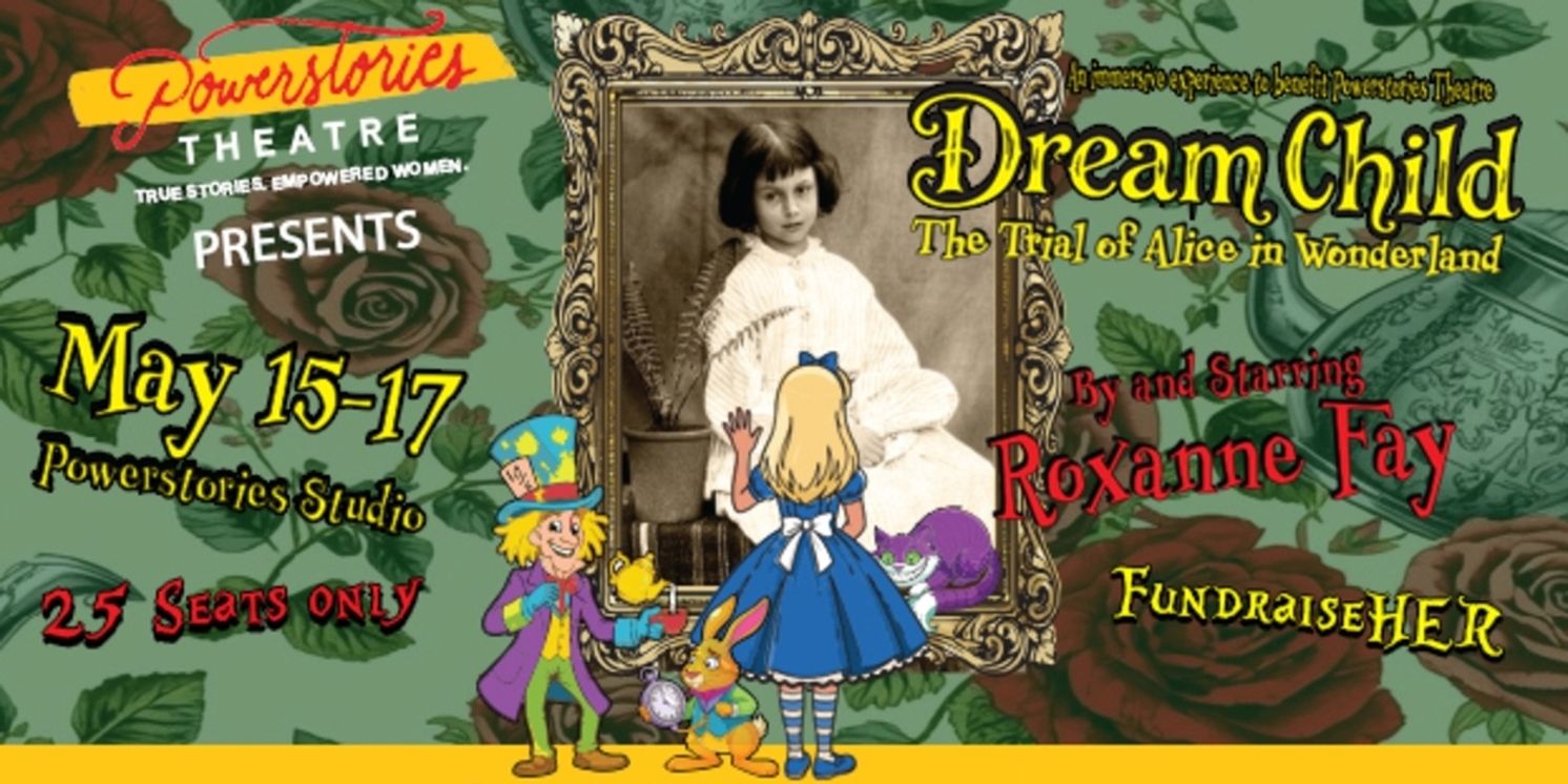 Previews: DREAM CHILD: THE TRIAL OF ALICE IN WONDERLAND at Powerstories Theatre  Image