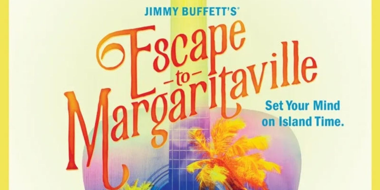 Previews: ESCAPE TO MARGARITAVILLE at Eight O'Clock Theatre  Image