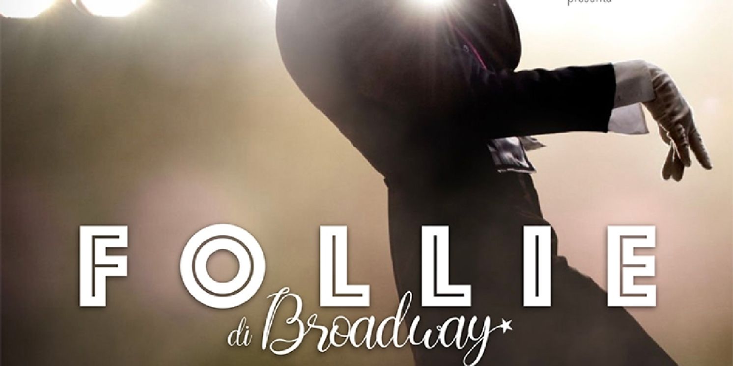 Previews: FOLLIE DI BROADWAY ai GIARDINI DELLA FILARMONICA  Image