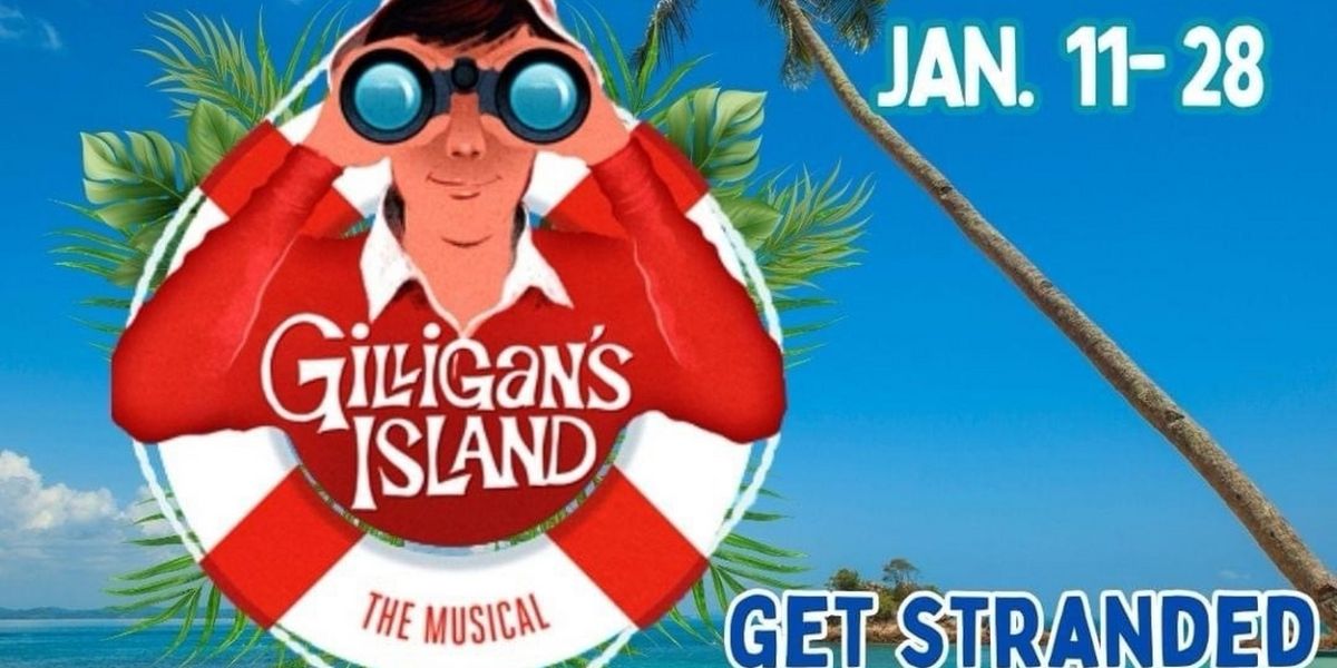 Previews: GILLIGAN'S ISLAND, THE MUSICAL at Desert Theatreworks