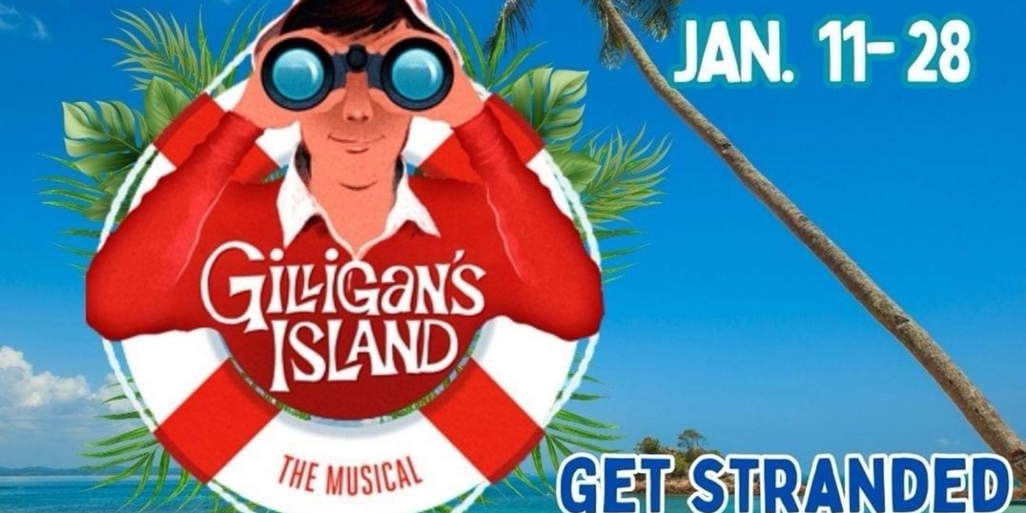 Previews: GILLIGAN'S ISLAND, THE MUSICAL at Desert Theatreworks  Image
